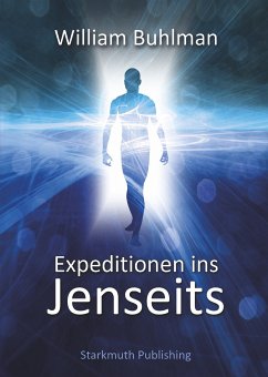 Expeditionen ins Jenseits (eBook, ePUB) - Buhlman, William