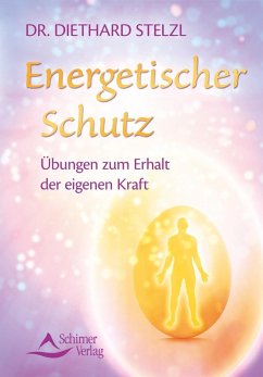 Energetischer Schutz (eBook, ePUB) - Stelzl, Diethard
