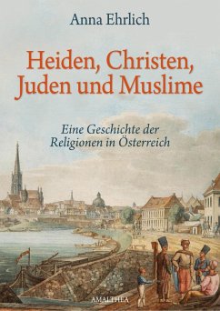 Heiden, Christen, Juden und Muslime (eBook, ePUB) - Ehrlich, Anna