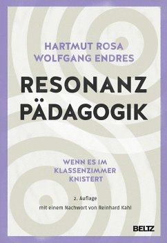 Resonanzpädagogik - Rosa, Hartmut;Endres, Wolfgang