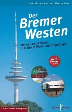 Der Bremer Westen - Mester, Hans-Peter;Pala, Ulrike