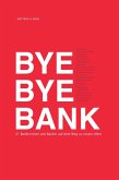 Bye Bye Bank (eBook, ePUB)