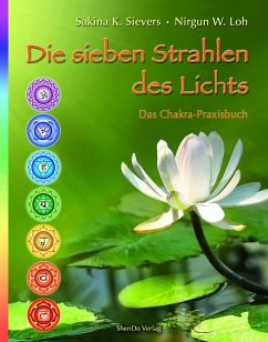 Die Sieben Strahlen des Lichts - Sievers, Sakina K.;Loh, Nirgun W.