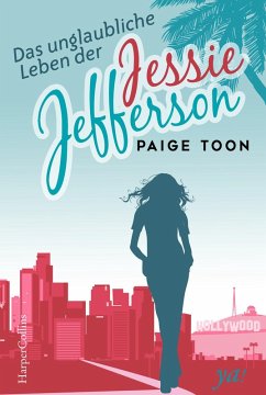 Das unglaubliche Leben der Jessie Jefferson / Jessie Jefferson Bd.3 (eBook, ePUB) - Toon, Paige