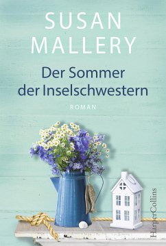 Der Sommer der Inselschwestern / Blackberry Island Bd.2 (eBook, ePUB) - Mallery, Susan