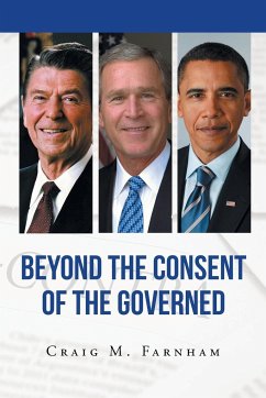 Beyond the Consent of the Governed - Farnham, Craig M.