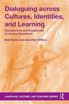 Dialoguing across Cultures, Identities, and Learning - Fecho, Bob; Clifton, Jennifer