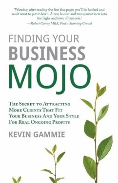 Finding Your Business Mojo - Gammie, Kevin