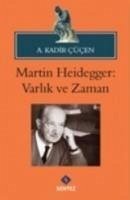 Martin Heidegger Varlik ve Zaman - Kadir cücen, A.