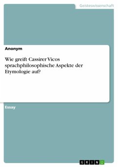 Wie greift Cassirer Vicos sprachphilosophische Aspekte der Etymologie auf? - Anonym;Anonymous