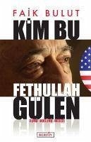 Kim Bu Fethullah Gülen - Bulut, Faik