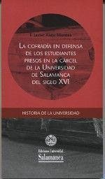 La cofradía en defensa de los estudiantes presos en la cárcel de la Universidad de Salamanca del Siglo XVI