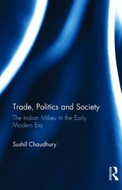 Trade, Politics and Society - Chaudhury, Sushil