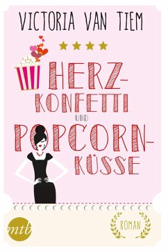 Herzkonfetti und Popcornküsse (eBook, ePUB) - Tiem, Victoria van