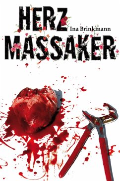 Herzmassaker (eBook, ePUB) - Brinkmann, Ina
