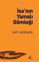 Isanin Yamali Gömlegi - Mermer, Sait