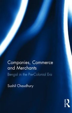 Companies, Commerce and Merchants - Chaudhury, Sushil