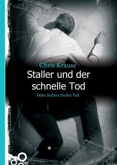 Staller und der schnelle Tod - Krause, Chris