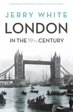 London In The Nineteenth Century - White, Jerry