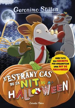 L'estrany cas de la nit de Halloween : Geronimo Stilton 29 - Stilton, Geronimo; Nel·Lo, David