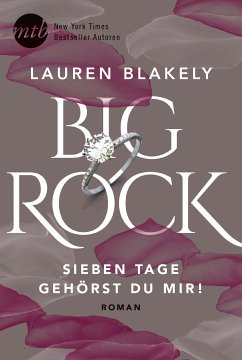 Big Rock - Sieben Tage gehörst du mir! / Big Rock Bd.1 (eBook, ePUB) - Blakely, Lauren