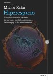 Hiperespacio : una odisea científica a través de universos paralelos, distorsiones del tiempo y la décima dimensión
