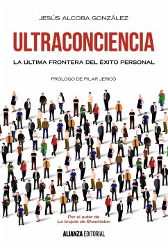 Ultraconciencia : la última frontera del éxito personal - Alcoba González, Jesús