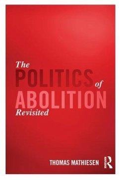 The Politics of Abolition Revisited - Mathiesen, Thomas