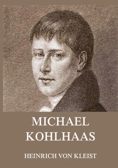 Michael Kohlhaas (und andere Erzählungen) - Kleist, Heinrich von