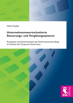 Unternehmenswertorientierte Steuerungs- und Vergütungssysteme