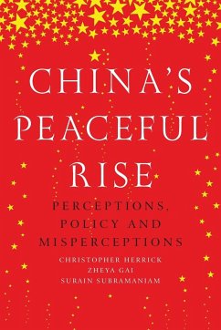China's peaceful rise - Herrick, Christopher; Gai, Zheya; Subramaniam, Surain