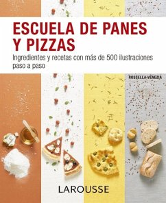 Escuela de panes y pizzas - Larousse Editorial