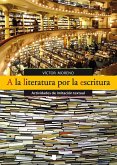 A la literatura por la escritura : actividades de imitación textual