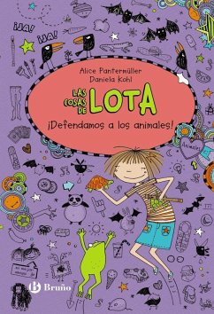 Las cosas de LOTA. ¡Defendamos a los animales! - Pantermüller, Alice