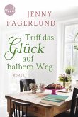 Triff das Glück auf halbem Weg (eBook, ePUB)