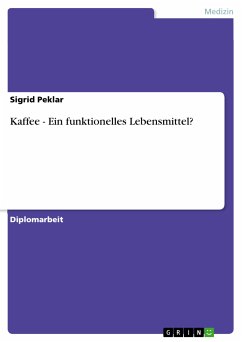 Kaffee - Ein funktionelles Lebensmittel? (eBook, PDF) - Peklar, Sigrid