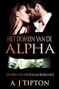 Het Domein Van De Alpha (eBook, ePUB) - Tipton, AJ