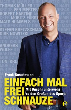 Einfach mal frei Schnauze (eBook, ePUB) - Buschmann, Frank