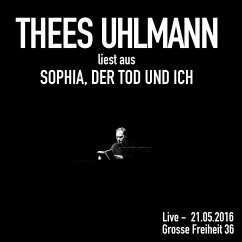 Sophia, der Tod und ich (Live - 21.05.2016, Grosse Freiheit 36) (MP3-Download) - Uhlmann, Thees