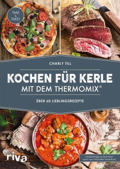 Kochen für Kerle mit dem Thermomix® (eBook, ePUB) - Till, Charly