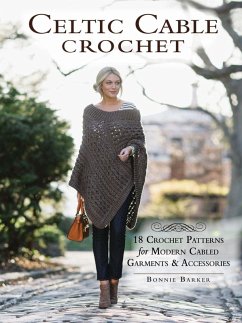 Celtic Cable Crochet (eBook, ePUB) - Barker, Bonnie