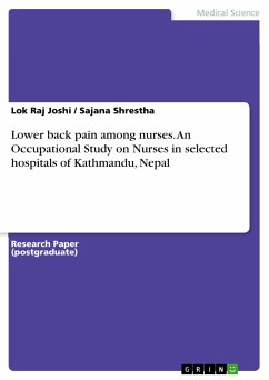 Lower back pain among nurses. An Occupational Study on Nurses in selected hospitals of Kathmandu, Nepal (eBook, PDF) - Joshi, Lok Raj; Shrestha, Sajana