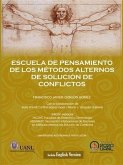 Escuela de pensamiento de los metodos alternos de solucion de conflictos (eBook, ePUB)