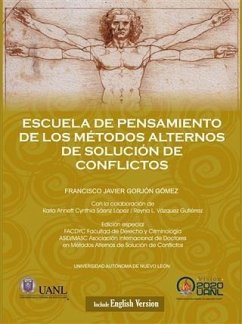 Escuela de pensamiento de los metodos alternos de solucion de conflictos (eBook, ePUB) - Gomez, Francisco Javier Gorjon