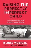 Raising the Perfectly Imperfect Child (eBook, ePUB) Raising the Perfectly Imperfect Child (eBook, ePUB)
