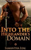 Into the Highlander's Domain (Scottish Time Travel Romance) (eBook, ePUB)