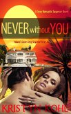 Never Without You (Miami's Danes - Sexy Suspense Series, #2) (eBook, ePUB)