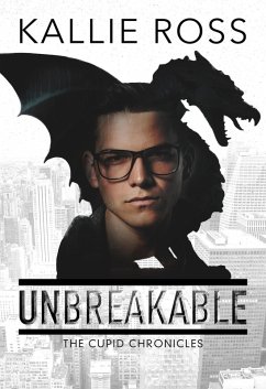 Unbreakable (The Cupid Chronicles, #1) (eBook, ePUB) Cover Unbreakable (The Cupid Chronicles, #1) (eBook, ePUB)