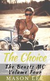 The Choice (The Beasts MC - Volume Four) (eBook, ePUB)