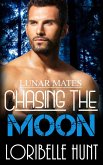 Chasing The Moon (Lunar Mates, #3) (eBook, ePUB)